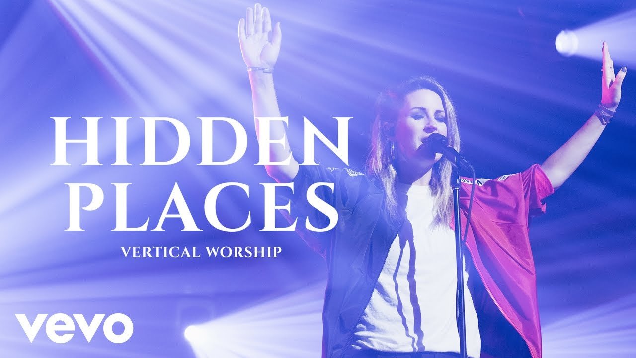 Hidden Places (Live) - Vertical Worship